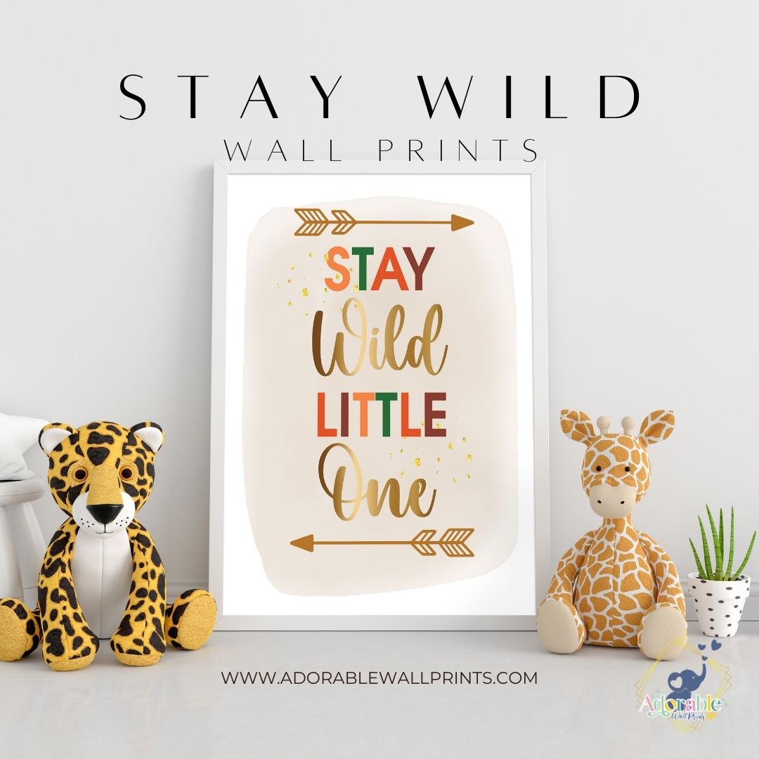 Stay Wild Little One, Wall Art Printable Decor, Cute Safari Baby Animals, Jungle theme, Digital Download, Kids Room, Playroom, Nursery Decor